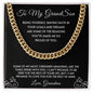 To My Grandson | You've Made Me So Proud Of You - Cuban Link Chain